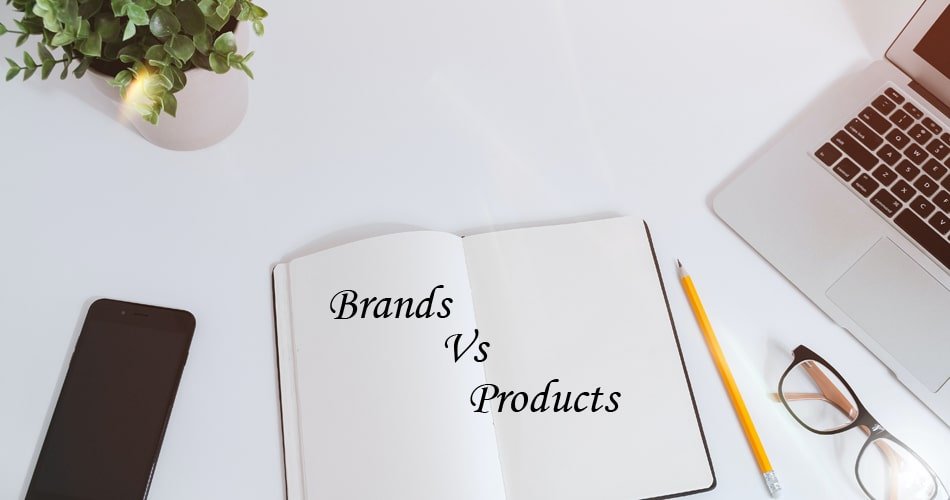 Brands versus Products