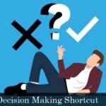 Decision Making Shortcut