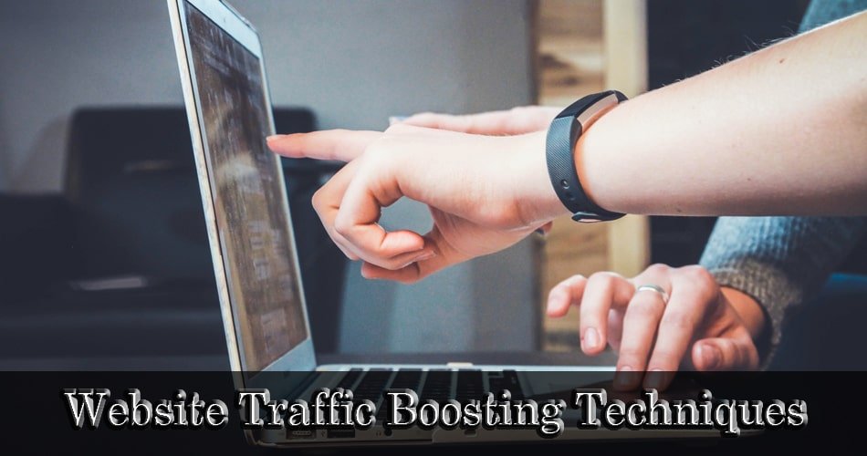 Website Traffic Boosting Techniques